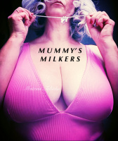 Mummy’s Milkers - Cum to Mummy for your milky time & a cuddle